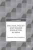 The Politics, Policy and Higher Education In India Book