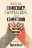 Книга Social Democracy, Capitalism, and Competition : A Manifesto