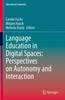 The Language Education In Digital Spaces: Perspectives On Autonomy and Interaction : 52 Book