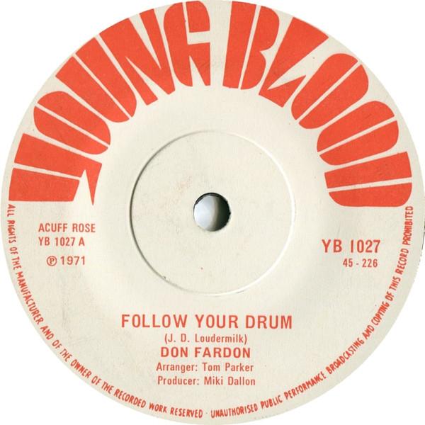7inch Record DON FARDON - Follow Your Drum YB1027 Young Blood 1971 UK Rock Used