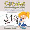 Книга Cursive Handwriting for Girls : Children's Reading & Writing Education Books