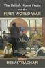 Книга The British Home Front And The First World War by UNKNOWN - Paperback