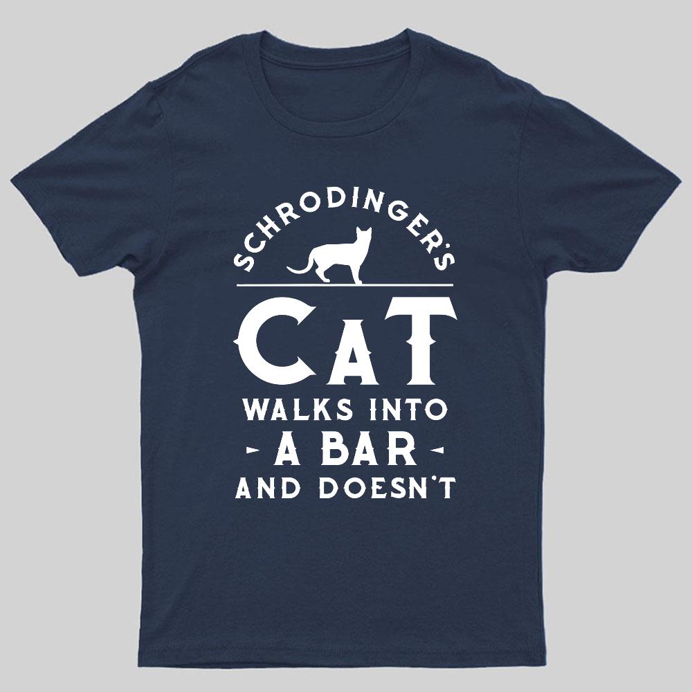 Schrodingers Cat Walks Into a Bar Geeky T-Shirt