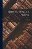 Книга How To Write a Novel