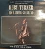 7-дюймовая пластинка RUBY TURNER Id Rather Go Blind RTSD1 JIVE 1987 UK SoulFunk Б/у