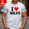 I Love Milfs T Shirt Printed Single Mum Lovers Birthday Gift Funny Men's Tee Top