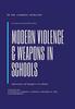 Книга Modern Violence and Weapons In Schools : (Awareness of Dangers In Schools Lesson To: Students, Parent, School Owners, and the Government)