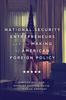 Книга National Security Entrepreneurs and the Making of American Foreign Policy