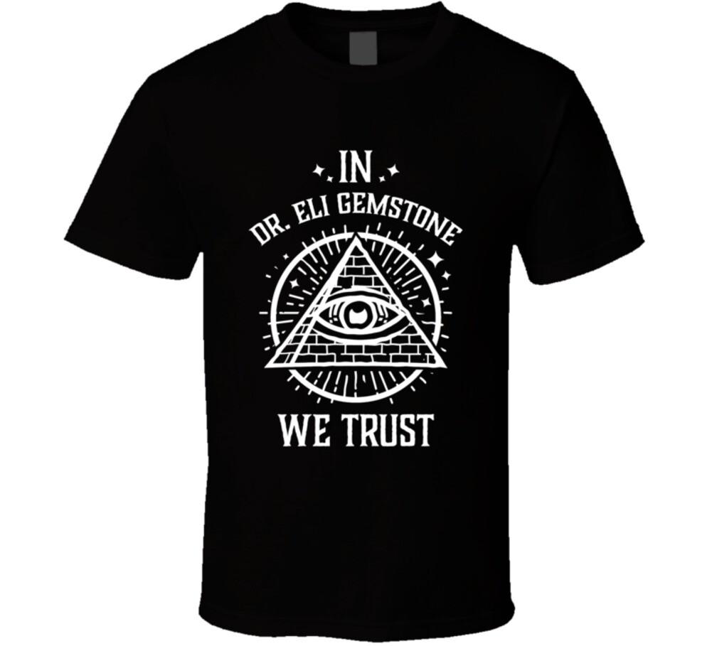 In Dr Eli Gemstone We Trust The Righteous Gemstones T Shirt