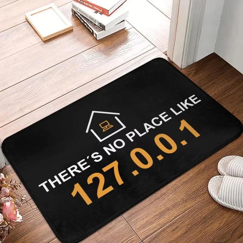 No Place Like 127.0.0.1 Floor Mat Living Room Bedroom Entrance Doormat Kitchen Front Door Carpet Machine Washable Nonslip Carpet