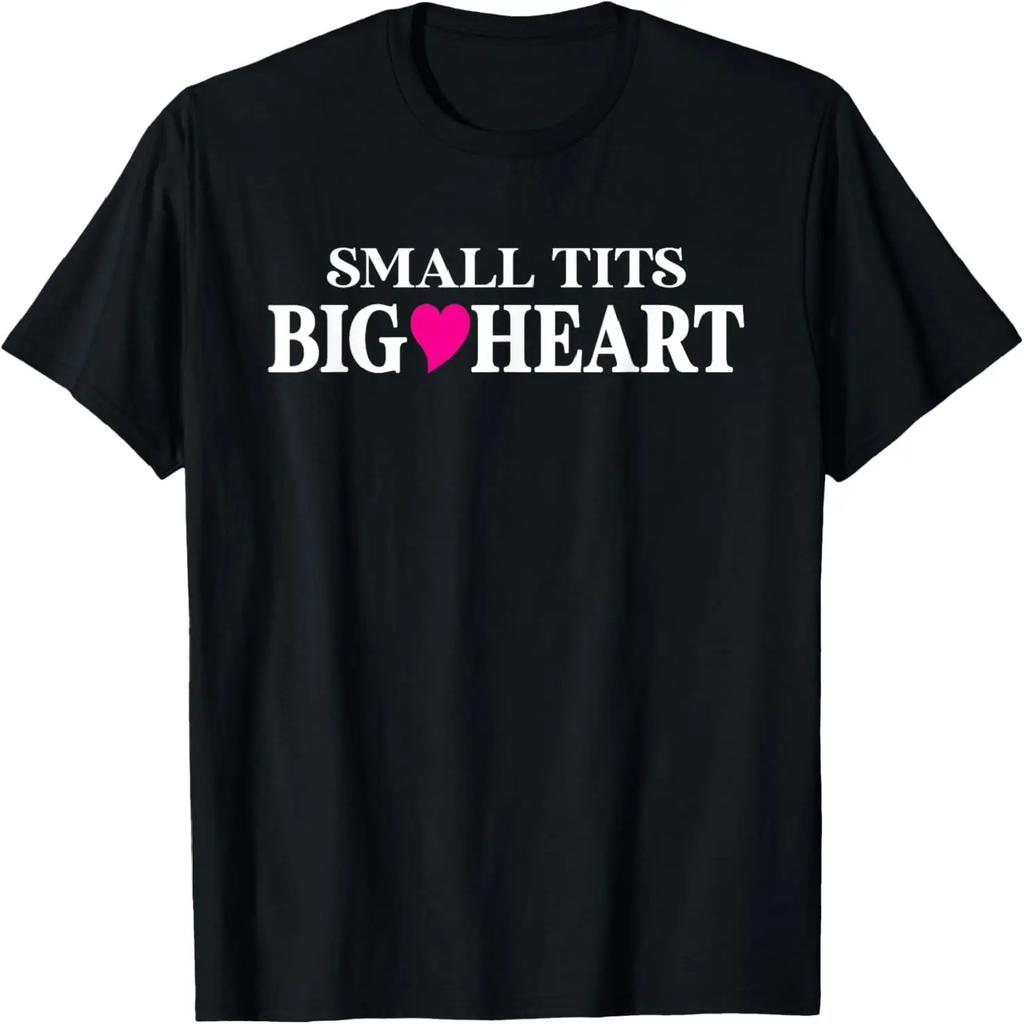 Small Tits Big Heart Funny T-Shirt