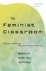 Книга The Feminist Classroom : Dynamics of Gender, Race, and Privilege