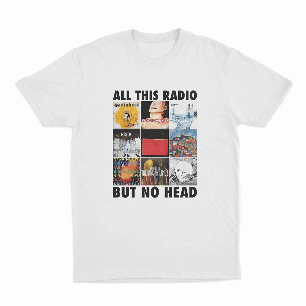 Вся Эта Радио Но Голова Футболка Смешная Radiohead Рок-Группа Мужчины Женщины Уличный Спорт Короткий Рукав Хлопок Уличный Хип-Хоп Топ 2026