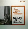 Виниловая пластинка SANDY & JEANIE - I Ain't Gonna Work Tomorrow XTRA1036 XTRA 1966 Великобритания Кантри/Фолк Б/у