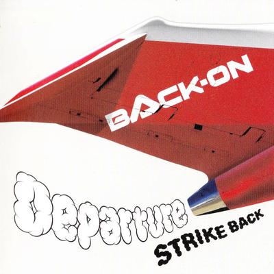 CD BACK-ON - Departure/STRIKE BACK (CD+DVD) (Тип CTCR40363 Cutting Edge 2014 Япония ObiRock Б/У