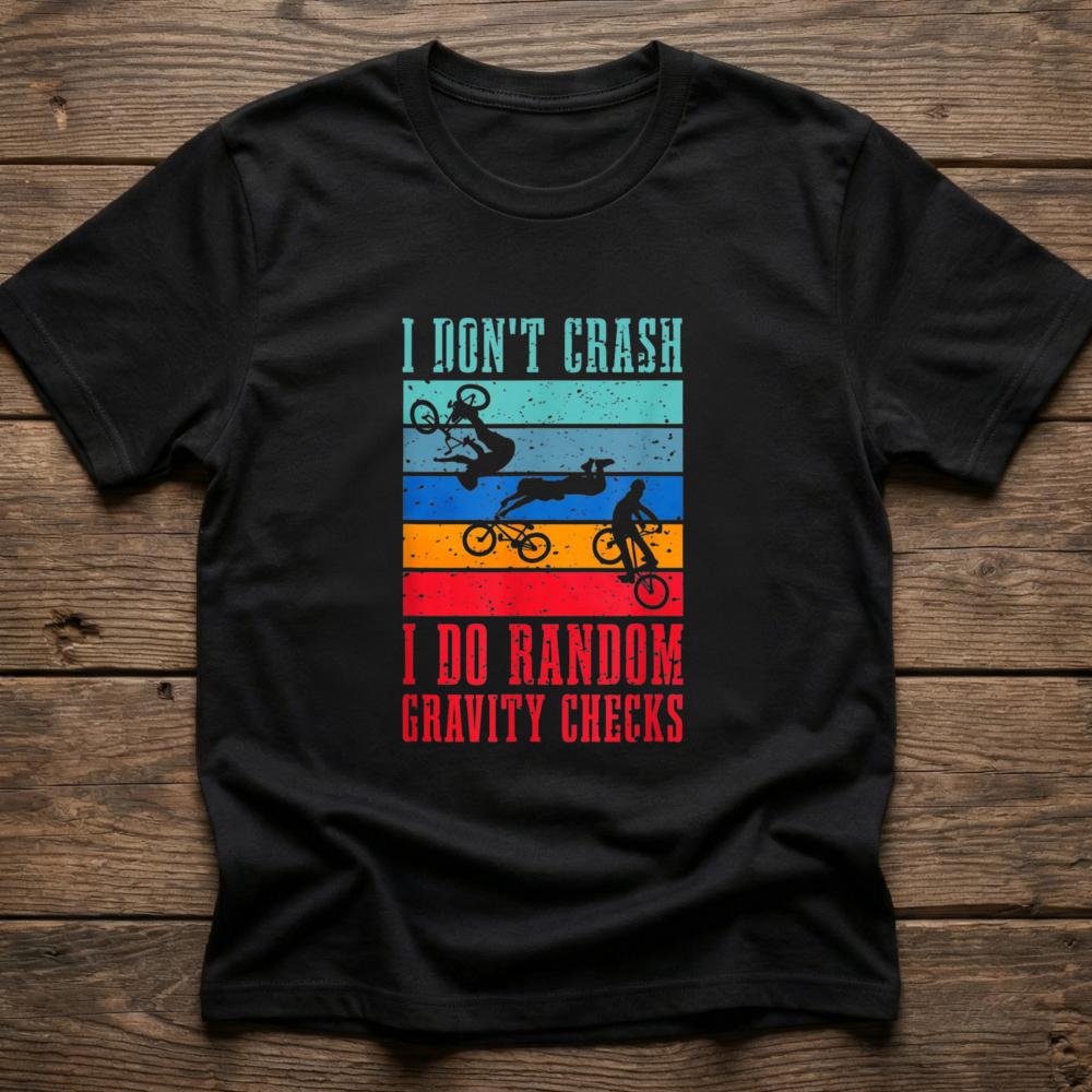 Trendy I Don't Crash Gravity Checks Cotton T-Shirt Unisex Vintage Bike Humor Fashion Streetwear Tee Casual Summer MTB Tees Top