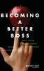 Книга Becoming A Better Boss : Why Good Management Is So Difficult