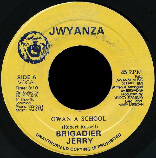 7-дюймовая пластинка BRIGADIER JERRY Gwan A School NONE Jwyanza 1982 Ямайка Регги Ска Даб Б/у
