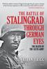 Книга The Battle of Stalingrad Through German Eyes : The Death of the Sixth Army