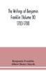 Книга The Writings of Benjamin Franklin (Volume IX) 1783-1788