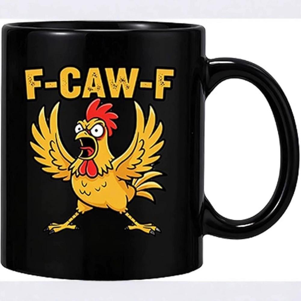 Смешная кружка F-Caw-F Chicken FCAWF, забавная чашка для чая, подарок для женщин и мужчин, 3,74"*3,15", милая чашка, подарок из премиального керамического материала