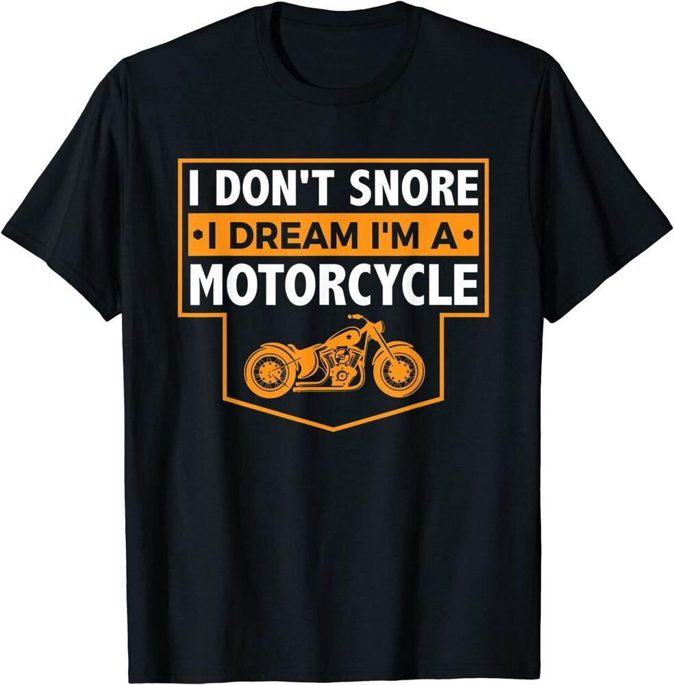 Funny I Dream I'M A Motorcycle Snoring Biker Unisex T-Shirt