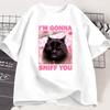 Im Gonna Sniff You Funny Cat Meme Tee Shirt For Woman And Man Brainrot Cats Tshirt Silly Joke Unhinged Tshirt Unisex Tee