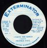 7inch Record FRANKIE PAUL - I Write The Songs NONE Exterminator 1988 Jamaica Reggae, Ska & Dub Used