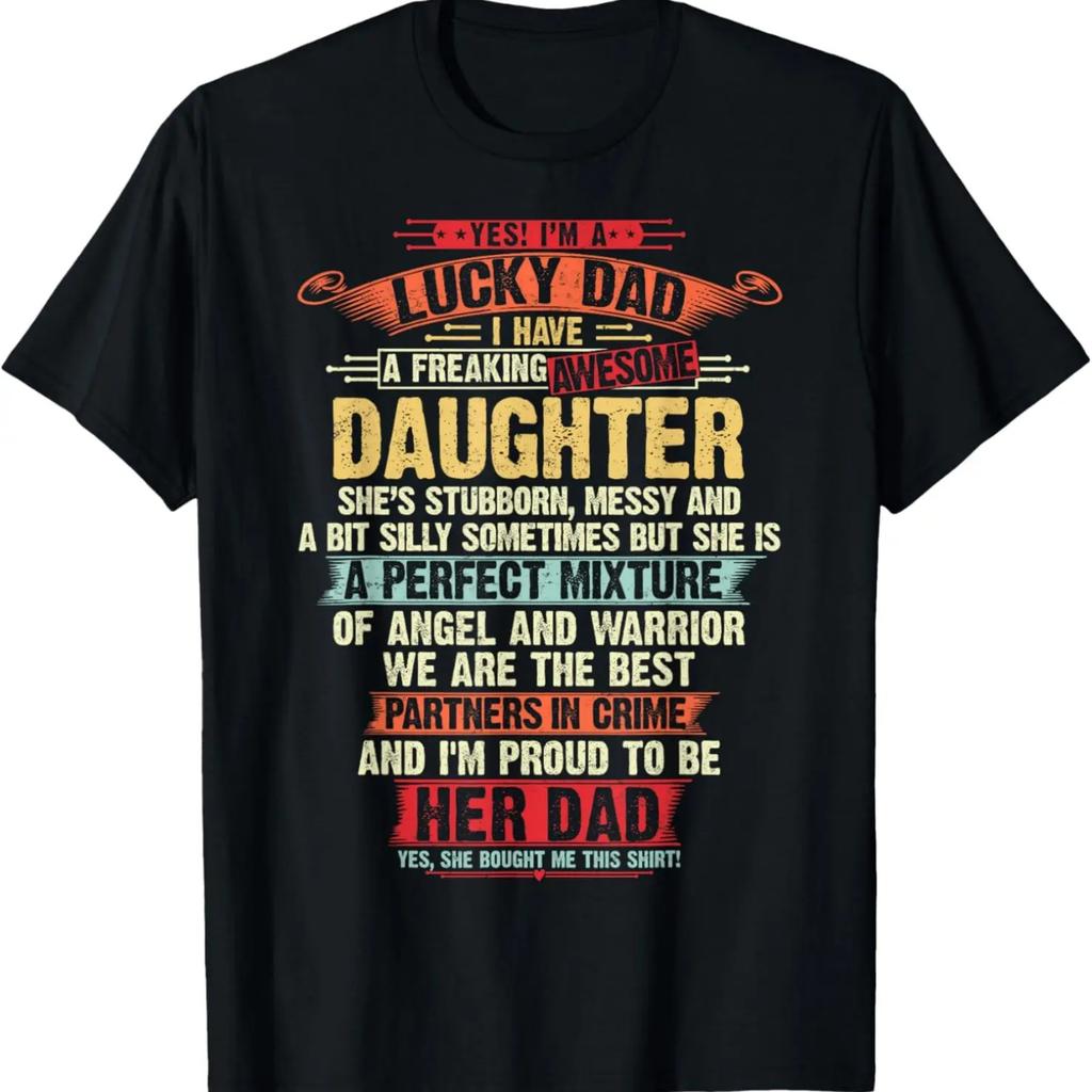 I'm A Lucky Dad I Have A Awesome Daughter She's Stubborn T-Shirt
