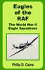 Книга Eagles of the RAF : The World War II Eagle Squadrons