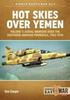 Книга Hot Skies Over Yemen : Volume 1: Aerial Warfare Over the Southern Arabian Peninsula, 1962-1994