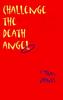 Книга Challenge the Death Angel