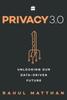 Книга Privacy 3.0 : Unlocking Our Data-Driven Future