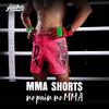 MMA Fighting Sports Running UFC Mixed Martial Arts Training Shorts Brazilian Jiu Jitsu Fitness Mixed Martial Arts Sanda
