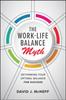 Книга The Work-Life Balance Myth: Rethinking Your Optimal Balance for Success