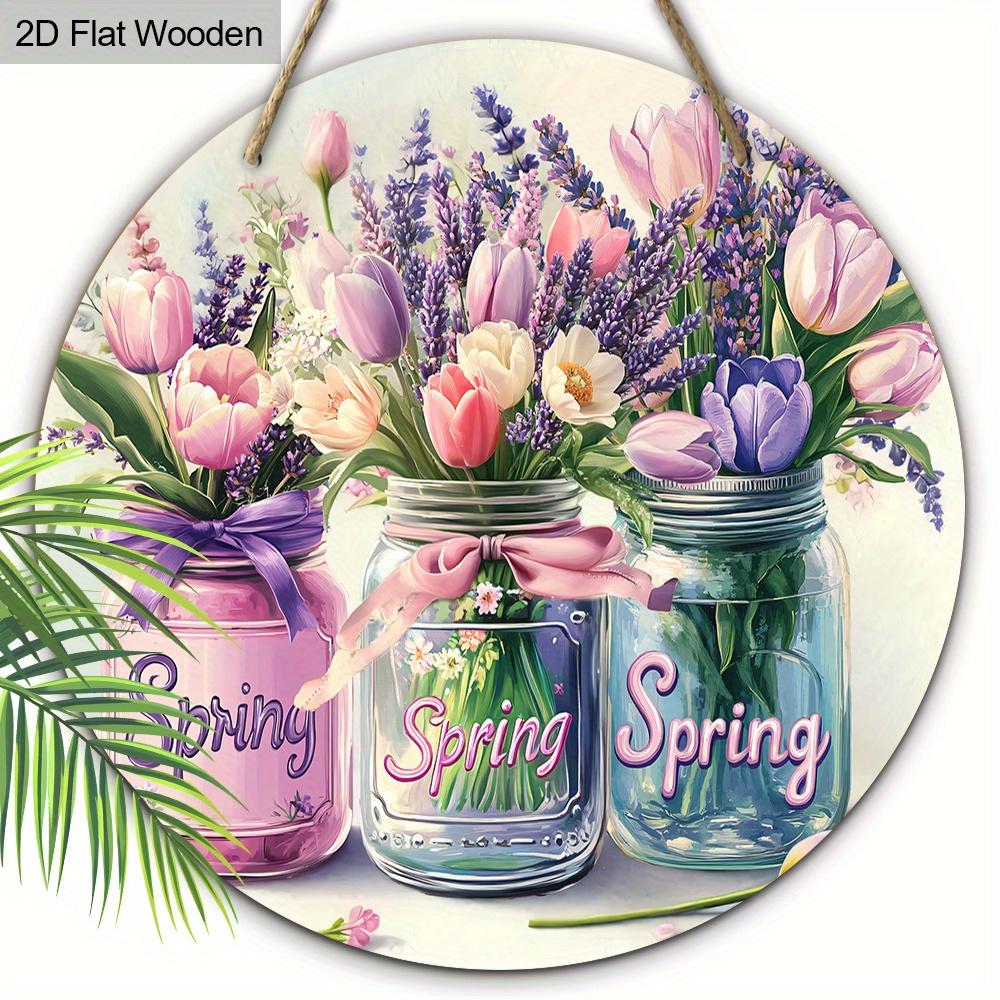 1pc Spring Wood Decorate Signs and Plaques -Three Glass Jars Filled with Flowers -Wooden Ornaments Sign - Friend Gift - Wall or Door Hanging