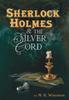 Книга Sherlock Holmes & the Silver Cord
