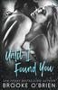 Книга Until I Found You : A Second Chance Small Town Romance