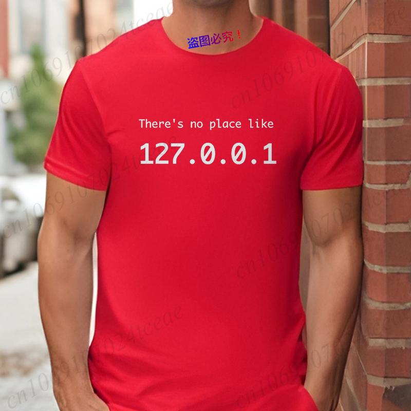 There Is No Place Like 127.0.0.1 Men's T-shirts Funny Computer Comedy Novelty IP Address Graphic Y2k Tops Programmer TShirt