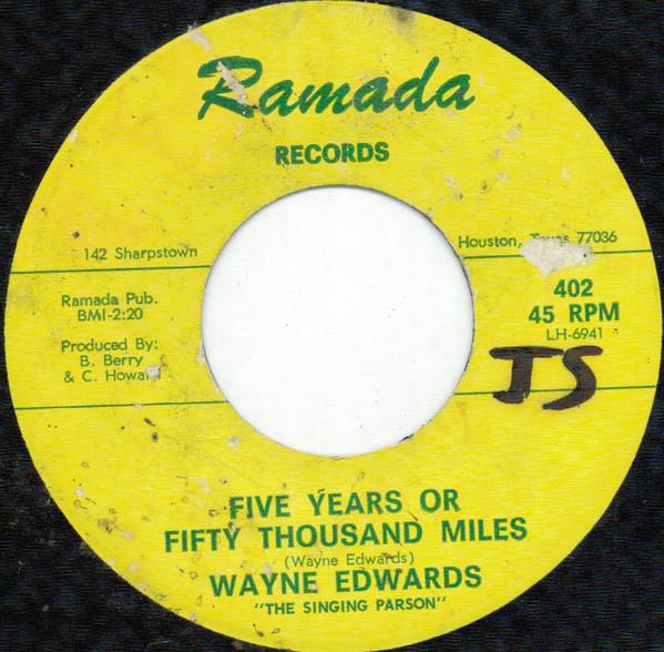 7inch Record WAYNE EDWARDS - Five Years Or Fifty Thousand Miles 402 Ramada Records 1970 US Rock Used
