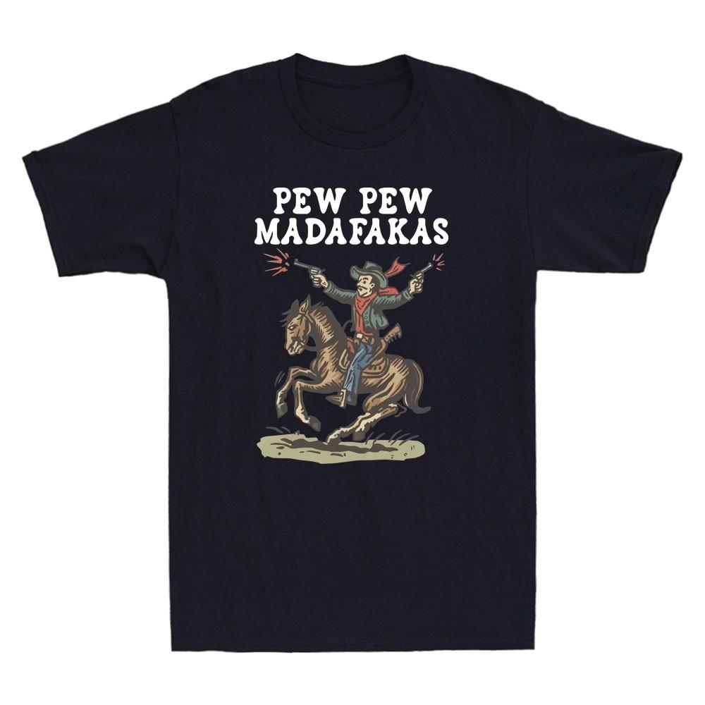 Pew Pew Madafakas Funny Cowboy Holding Guns Graphic Quote Vintage Men's T-Shirt