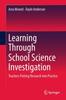 Книга Learning Through School Science Investigation : Teachers Putting Research Into Practice