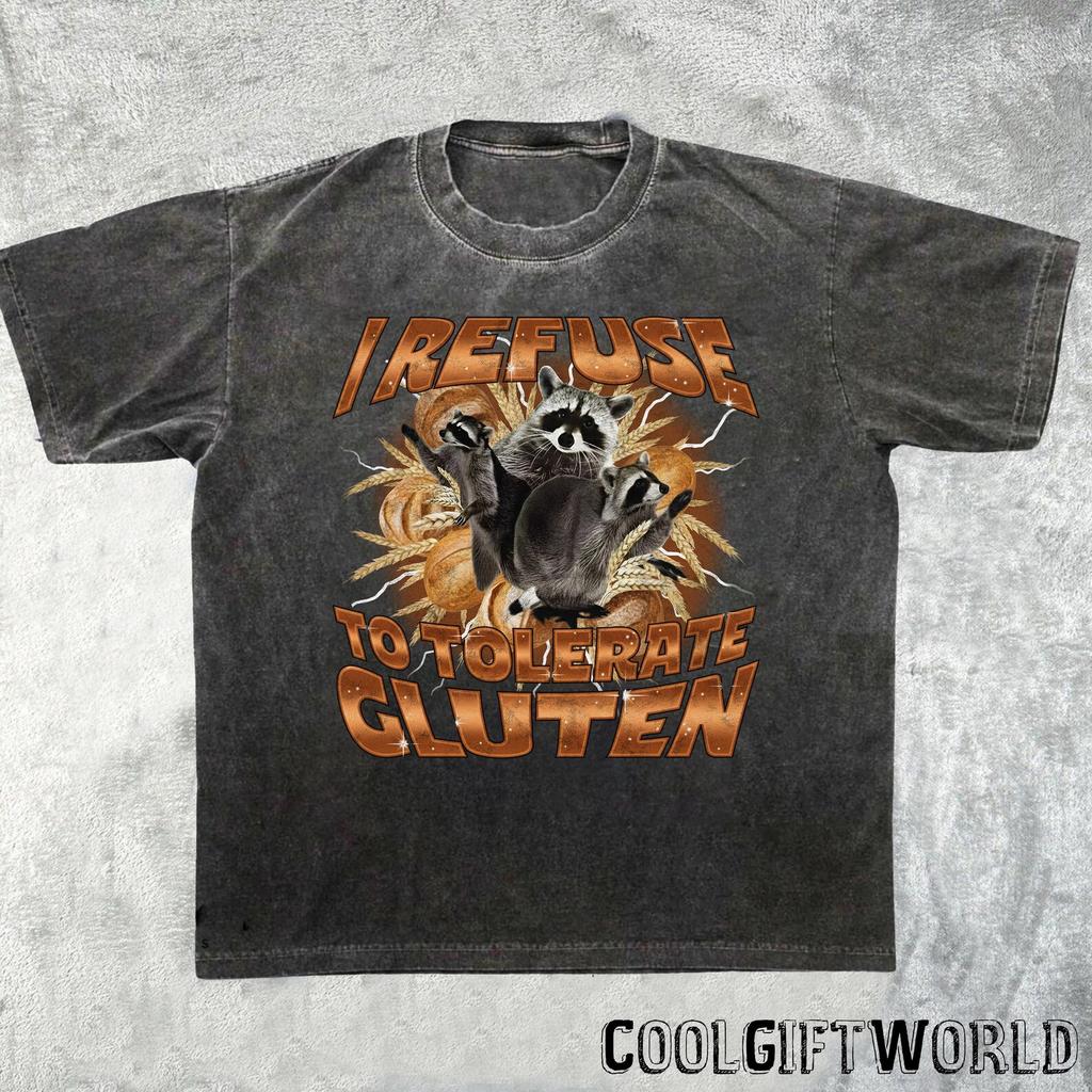 I Refuse to Tolerate Gluten Shirt, Funny Raccoon Meme T-Shirt, Silly Humor Tee