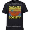 Funny Flat Mars Society Flat Earth T-Shirts Men Pure Cotton T Shirt Members Around The Globe Short Sleeve Tee Shirt Original