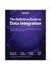 Книга The Definitive Guide To Data Integration : Unlock the Power of Data Integration To Efficiently Manage, Transform, and Analyze Data