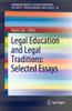 The Legal Education and Legal Traditions: Selected Essays : 34 Book