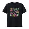 funny It s Weird Being The Same Age As Old People person T Shirt vintage Washed Casual Versatile Comfortable fashion Soft