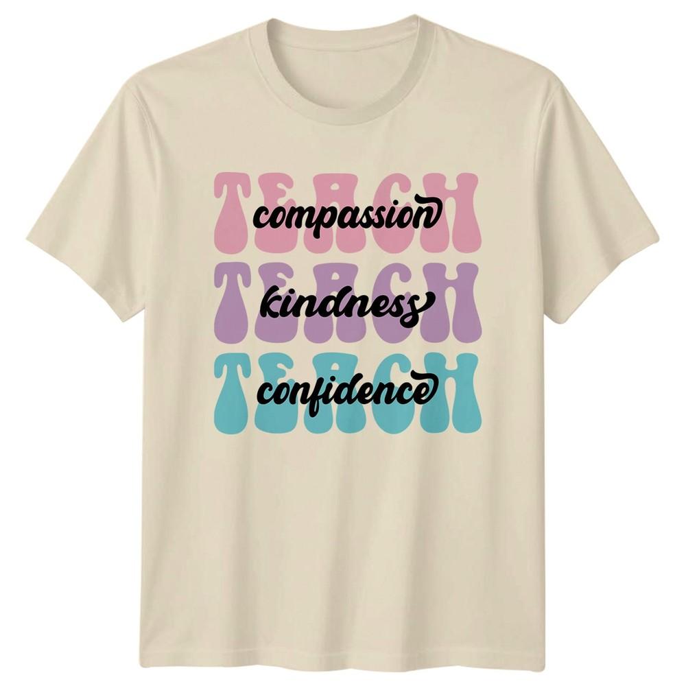 Compassion Kindness Confidence Unisexs TShirt Teacher Appreciation