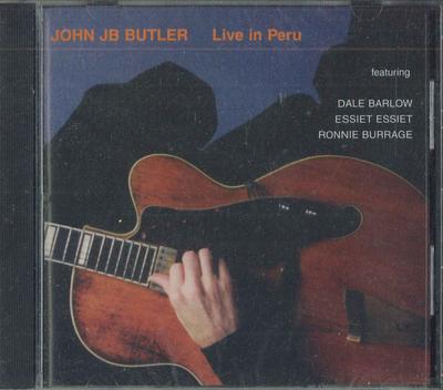 CD JOHN JB BUTLER - Live In Peru NONE INDEPENDENT 2004 Не Япония Джаз Б/у