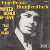 7-дюймовая пластинка ENGELBERT HUMPERDINCK - Winter World Of Love / Take My Hear 26220Y Decca 1967 Бельгия Поп Б/у